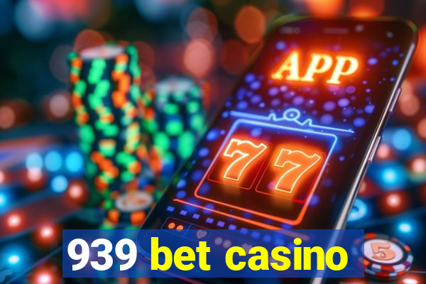 939 bet casino